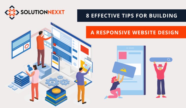 8 Effective Tips for Building a Responsive Website Design