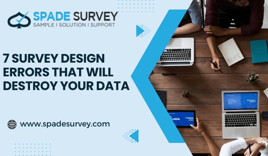 7 Survey Design Errors That Will Destroy Your Data