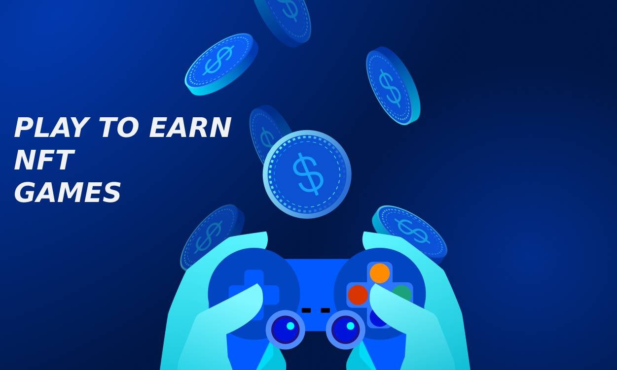 Play To Earn NFT Games - the future of gaming industry