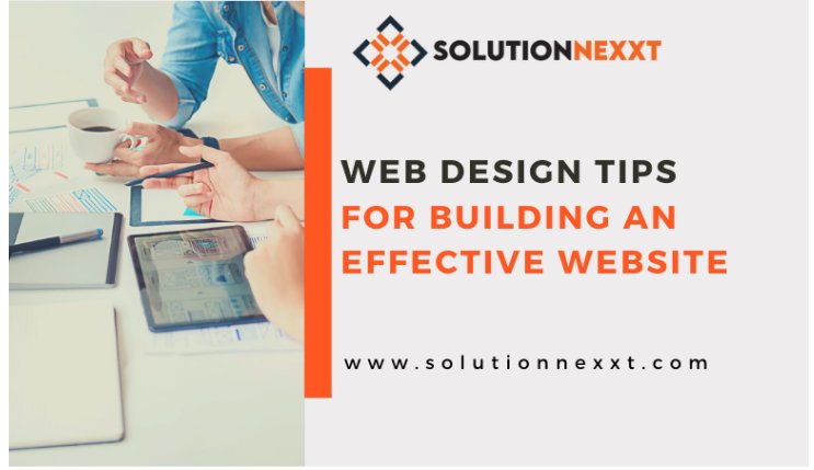 6 Web Design Tips for Building an Effective Website