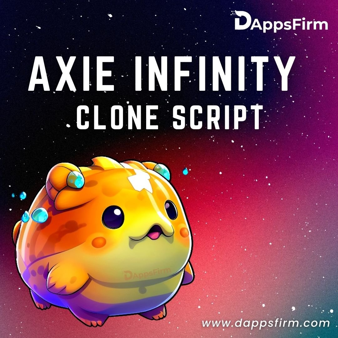 Unleash the Potential of Axie Infinity Clone Script to Build Your Own Virtual Worlds