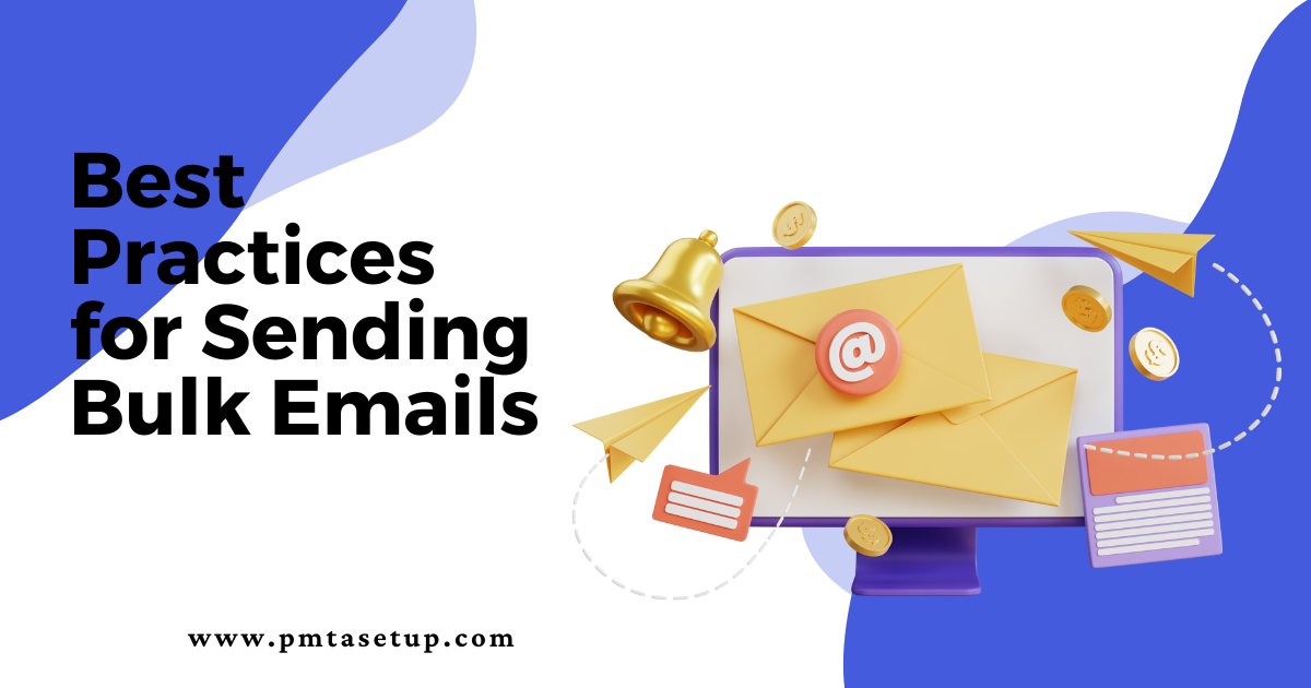 Best Practices for Sending Bulk Emails