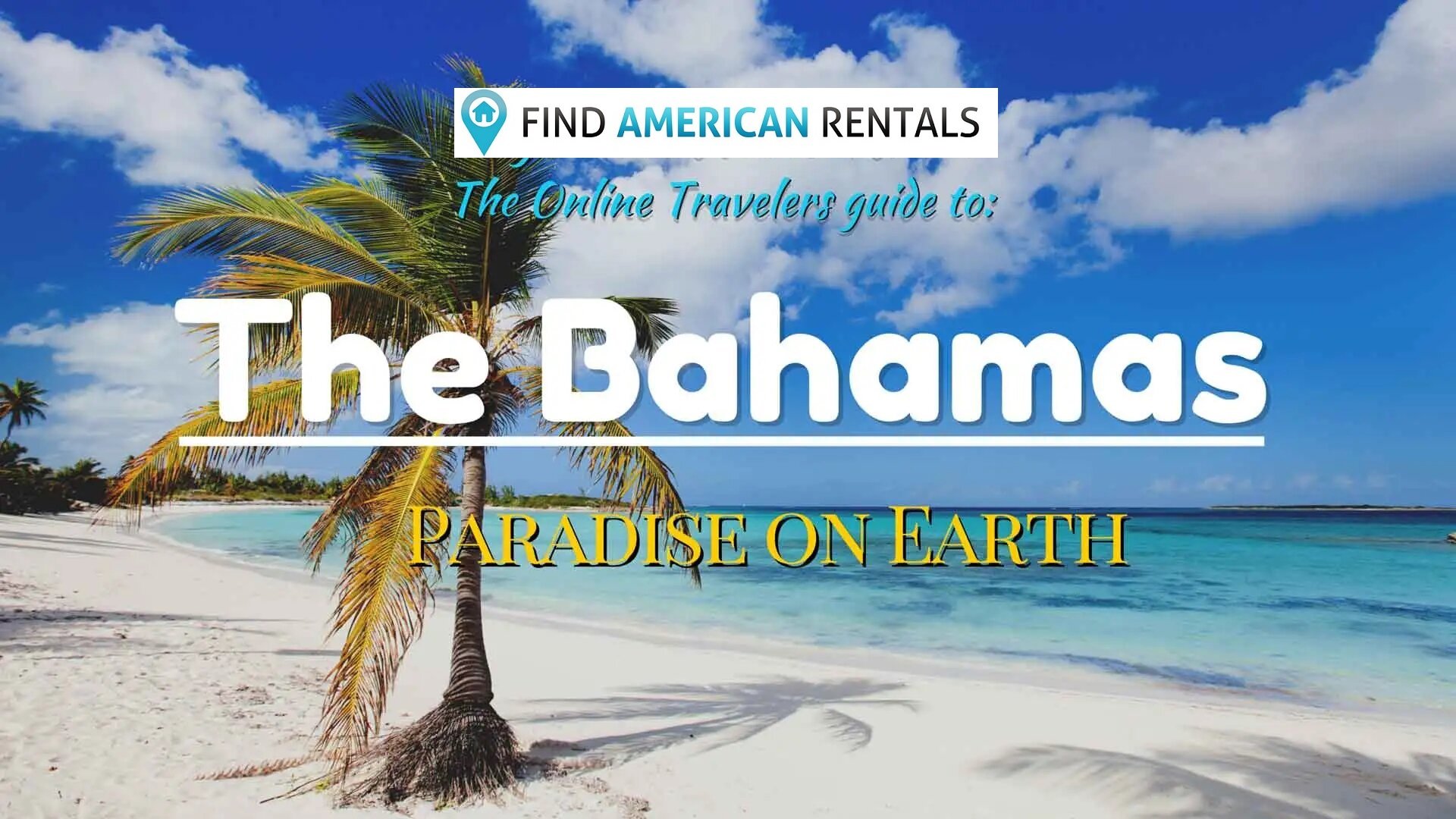 Extravagant Tropical Vacation in the Bahamas with Find American Rentals