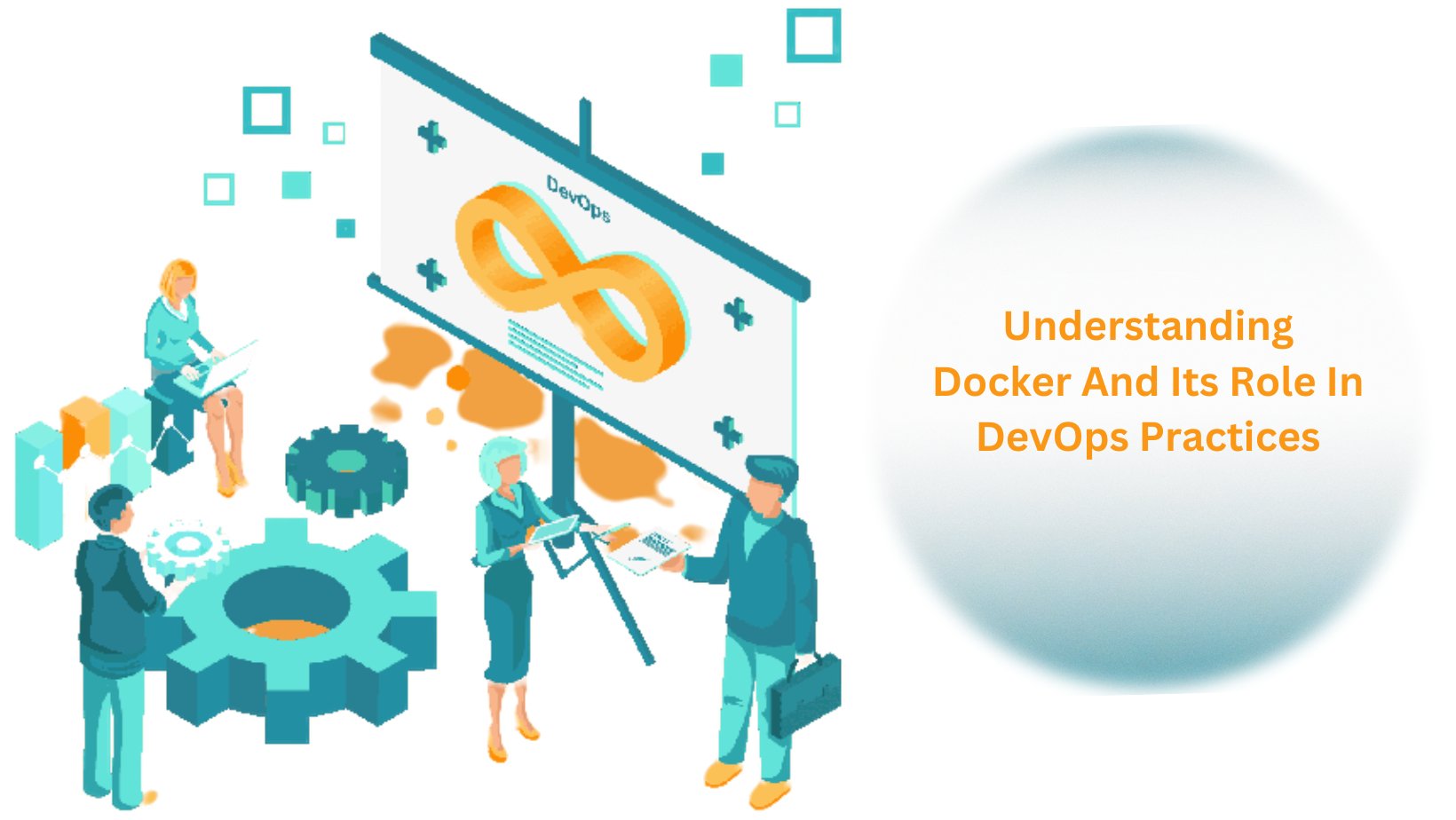 Understanding Docker And Its Role In DevOps Practices