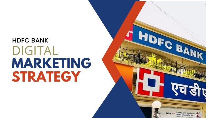 Harnessing the Power: Unveiling HDFC Bank's Digital Marketing Masterplan