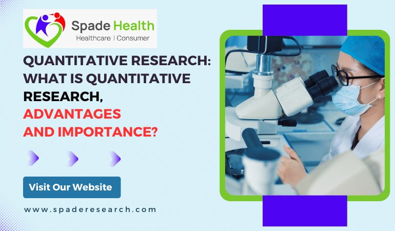 What is Quantitative Research, Advantage and Importance?