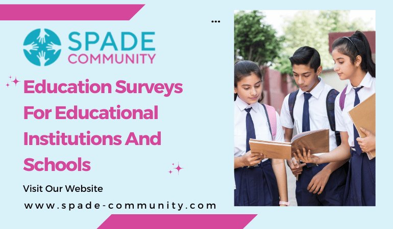 EDUCATION SURVEYS FOR EDUCATIONAL INSTITUTIONS