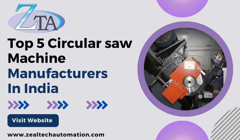 Top 5 Circular Saw Machine Manufacturer In India