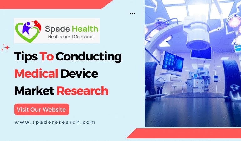 Tips to Conducting Medical Device Market Research