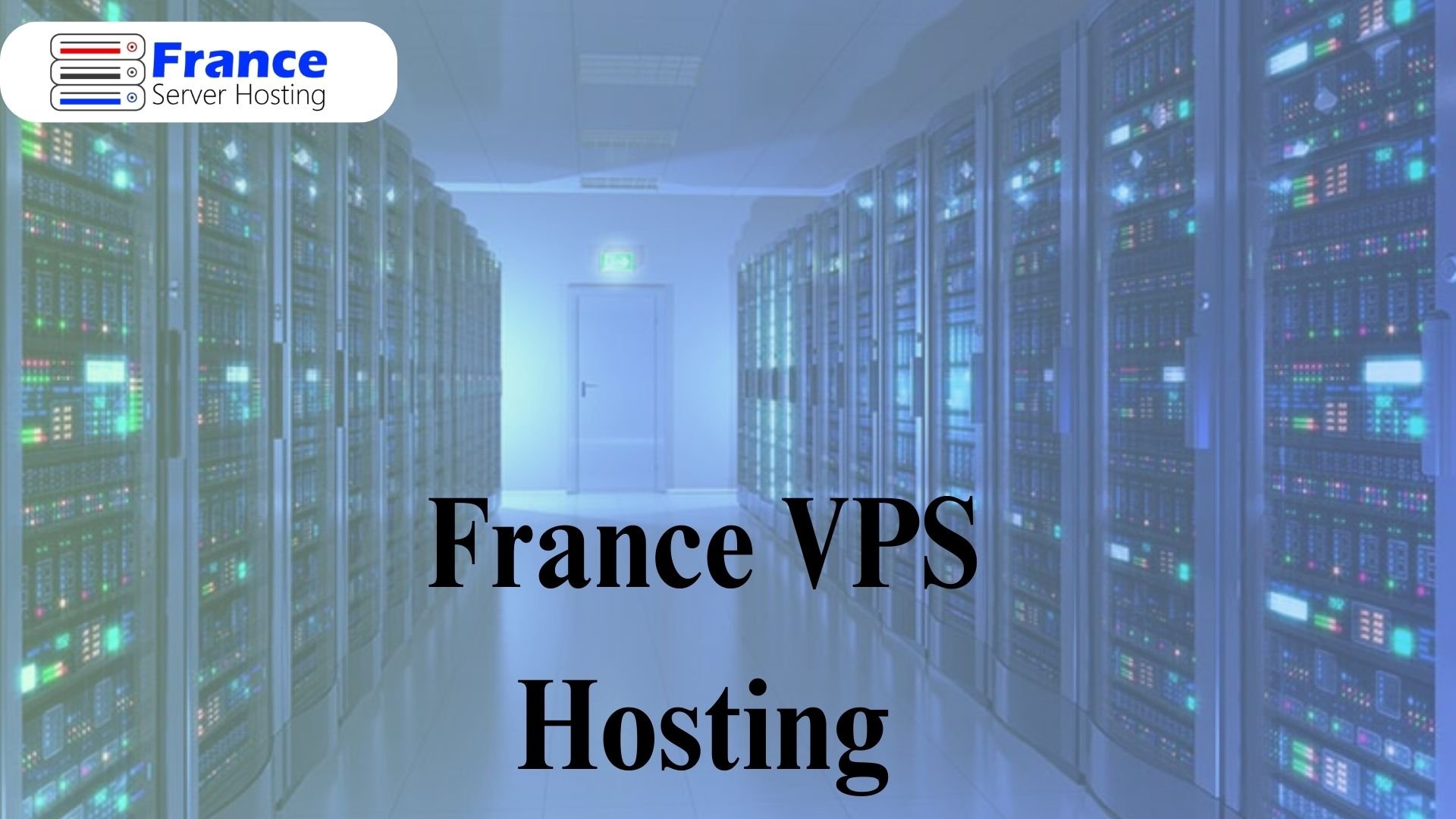 Exploring the Benefits and Considerations of VPS Hosting in France