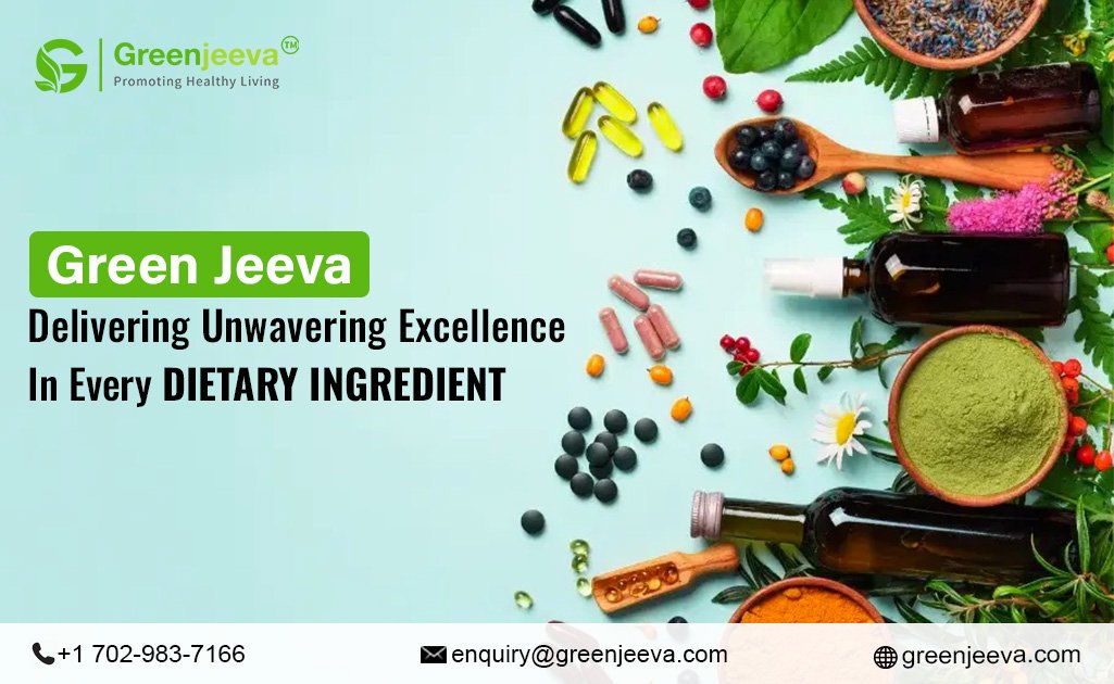 Green Jeeva: Delivering Unwavering Excellence in Every Dietary Ingredient