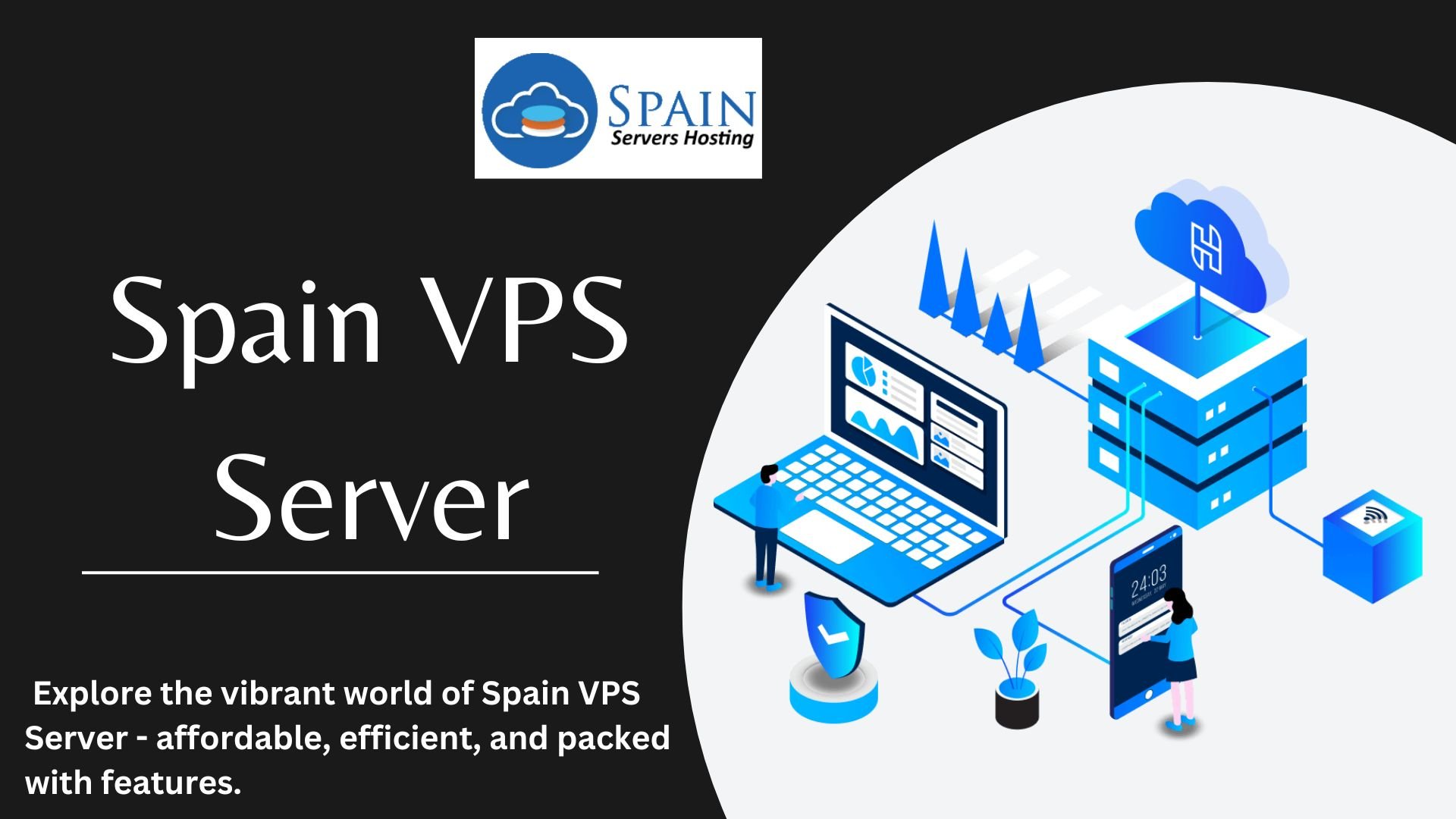 Finding Your Perfect Spain VPS Server for Your Business Growth