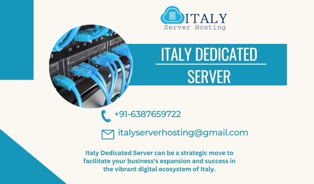 Italy Dedicated Server: Facilitative To The Growth Of Your Business