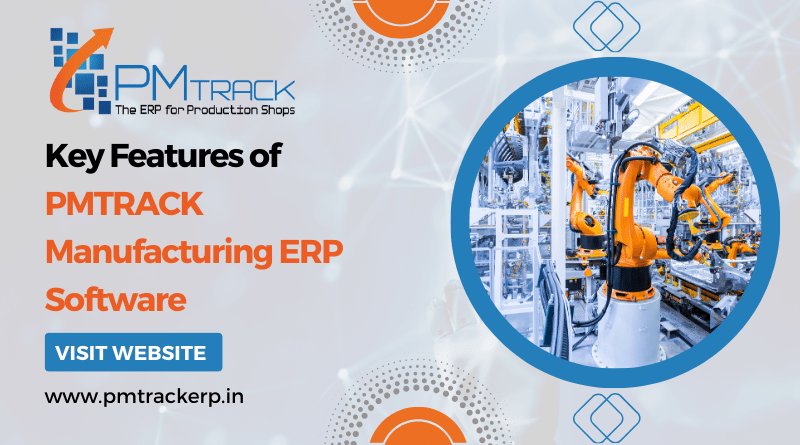 Key Features of PMTRACK Manufacturing ERP Software