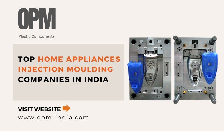Home Appliances Injection Moulding Companies in India
