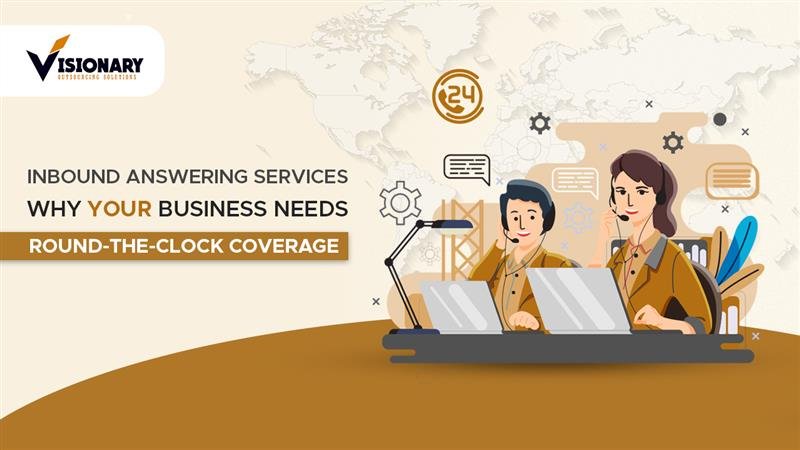 Inbound Answering Services: Why Your Business Needs Round-the-Clock Coverage