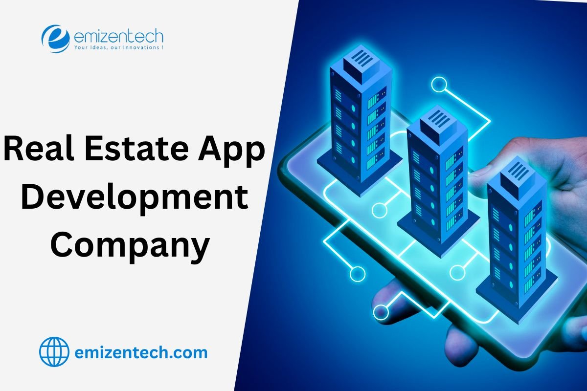 How Can a Real Estate App Development Company Transform Your Property Business