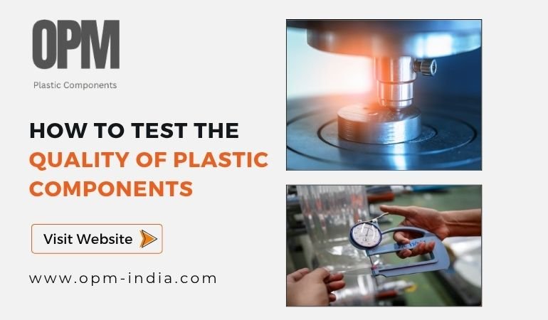 How to Test the Quality of Plastic Components