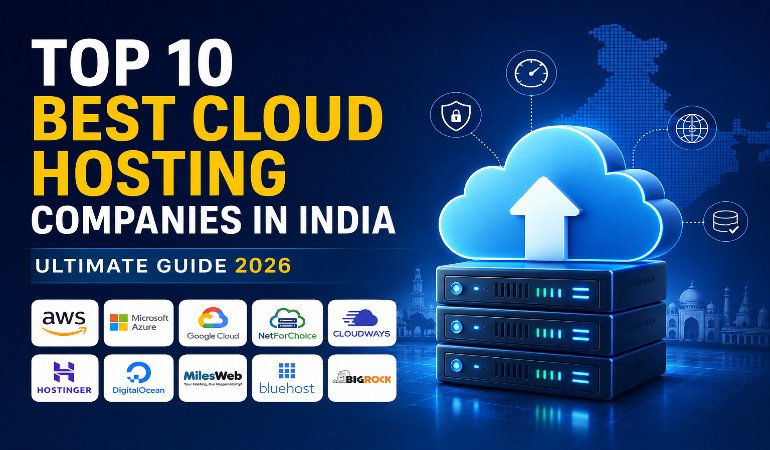 Top 10 Best Cloud Hosting Companies in India