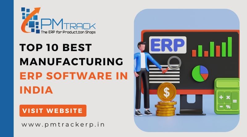 Top 10 Best Manufacturing ERP Software in India