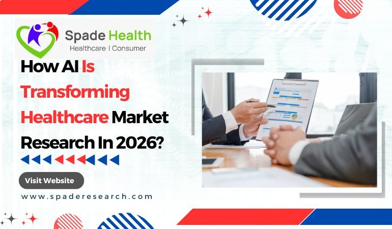 How AI is Transforming Healthcare Market Research in 2026: Trends, Benefits & Challenges