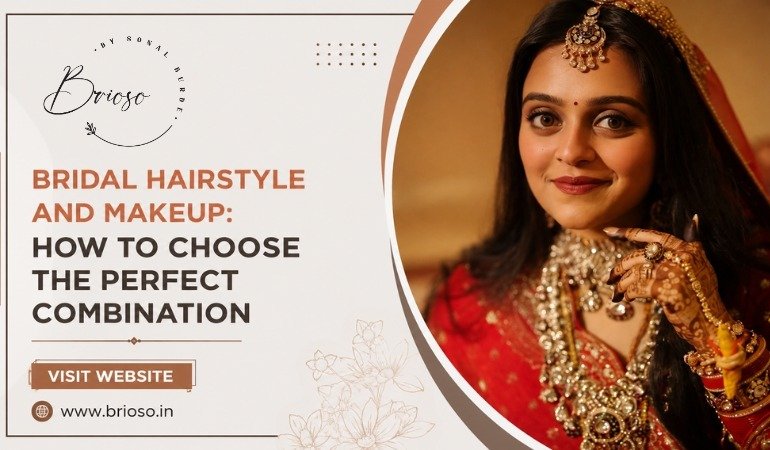 Bridal Hairstyle and Makeup: How to Choose the Perfect Combination